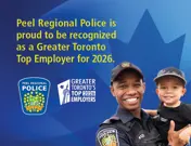 Ad for Peel Regional Police is a Greater Toronto Top Employer for 2026